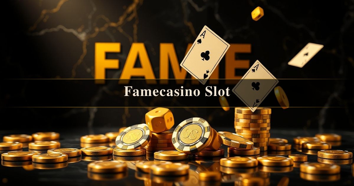 Famecasino Slot