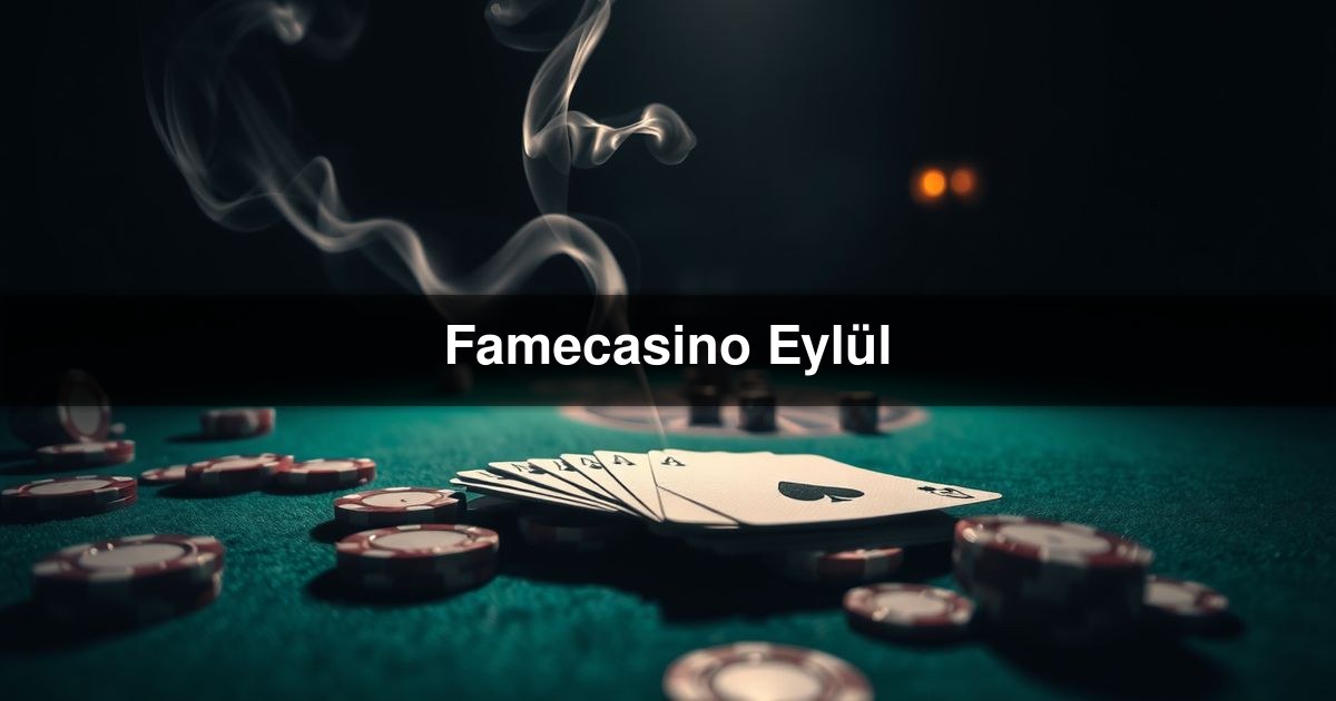 Famecasino Eylül