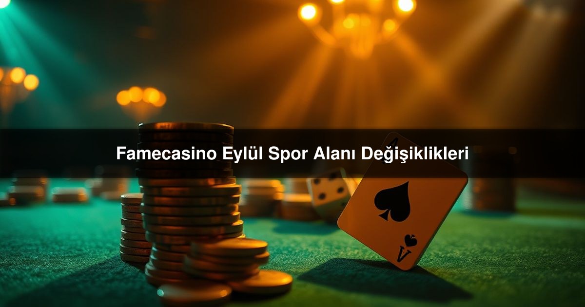 Famecasino Eylül