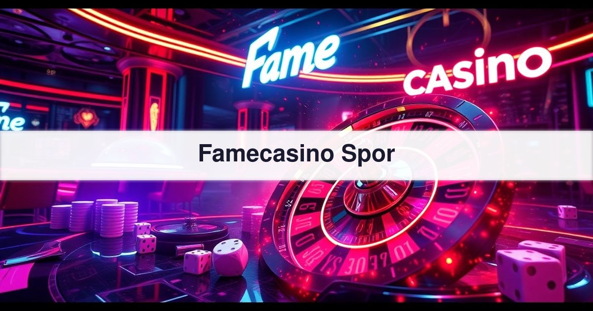 Famecasino Spor